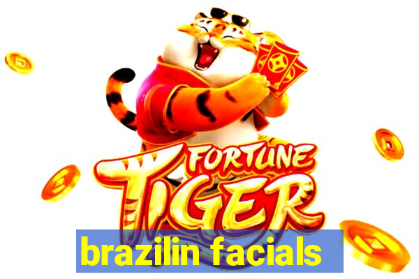 brazilin facials